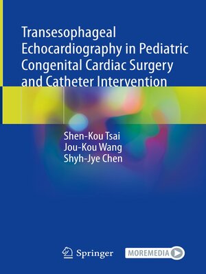 cover image of Transesophageal Echocardiography in Pediatric Congenital Cardiac Surgery and Catheter Intervention